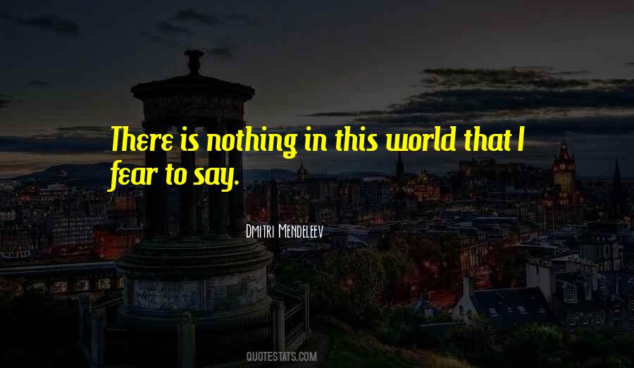 Fear Is Nothing Quotes #112240