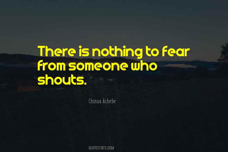 Fear Is Nothing Quotes #366848