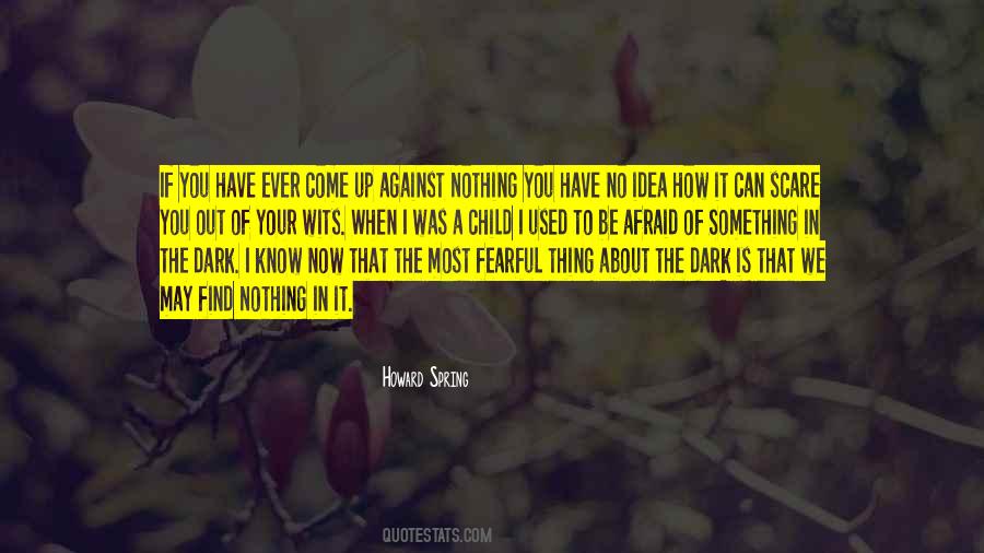 Fear Is Nothing Quotes #372656