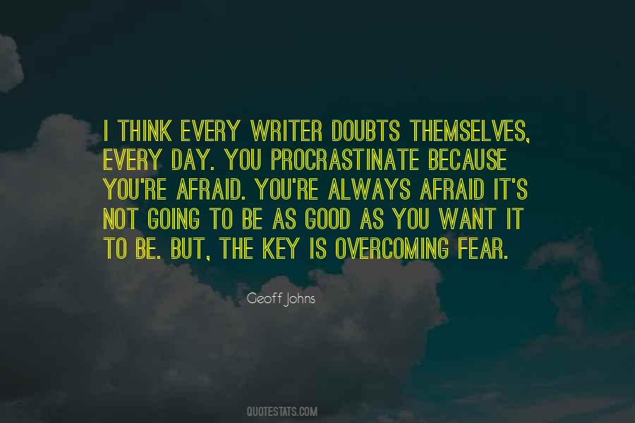 Fear Is The Key Quotes #422391