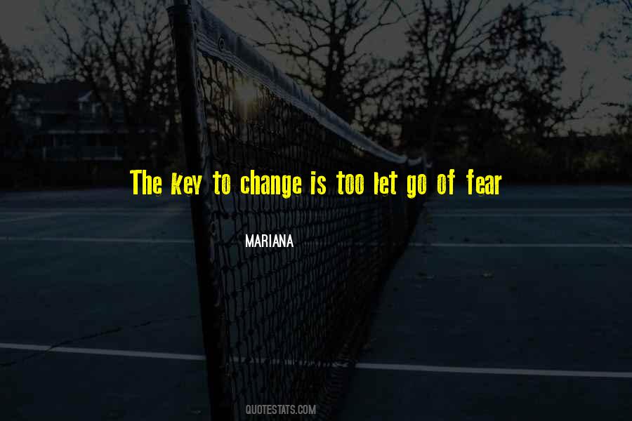 Fear Is The Key Quotes #7613