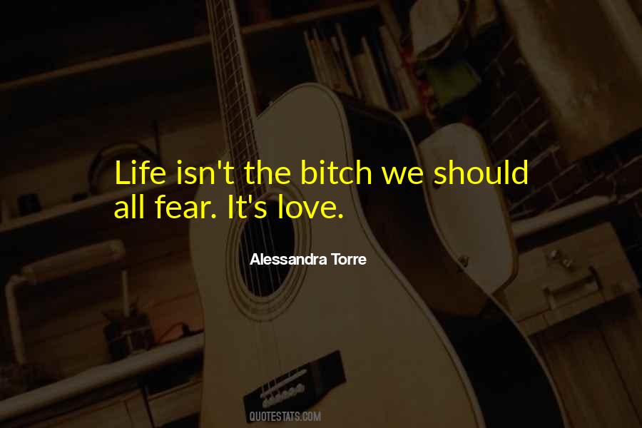 Fear Life Love Quotes #168716