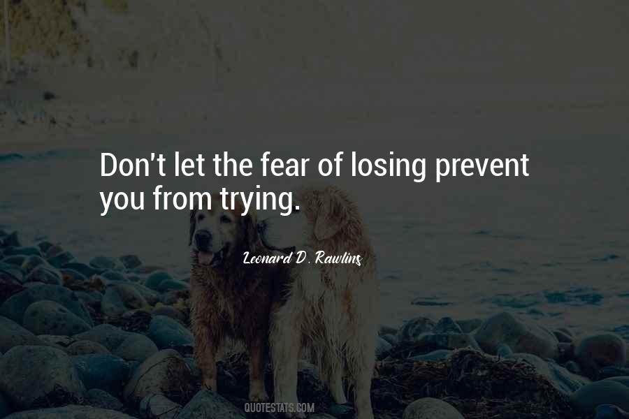 Fear Losing You Quotes #1513923