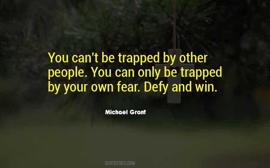 Fear Michael Grant Quotes #1488696