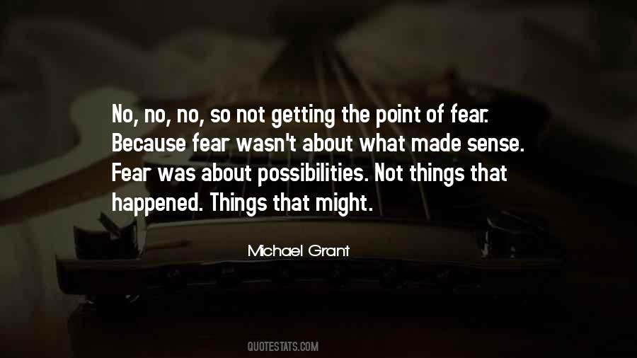 Fear Michael Grant Quotes #1621745