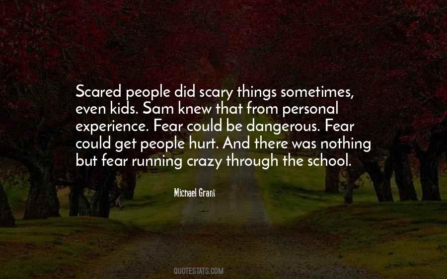 Fear Michael Grant Quotes #1802809