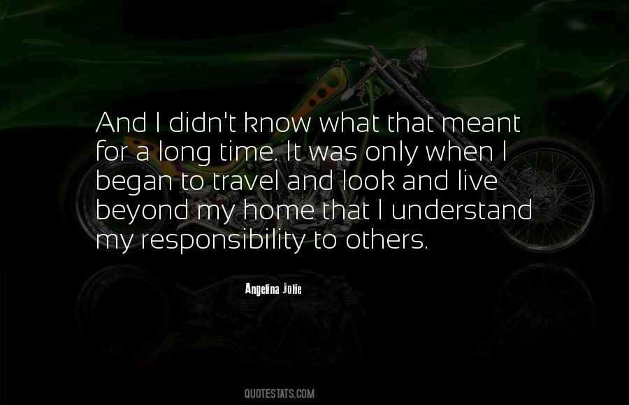 I Know My Responsibility Quotes #1012457