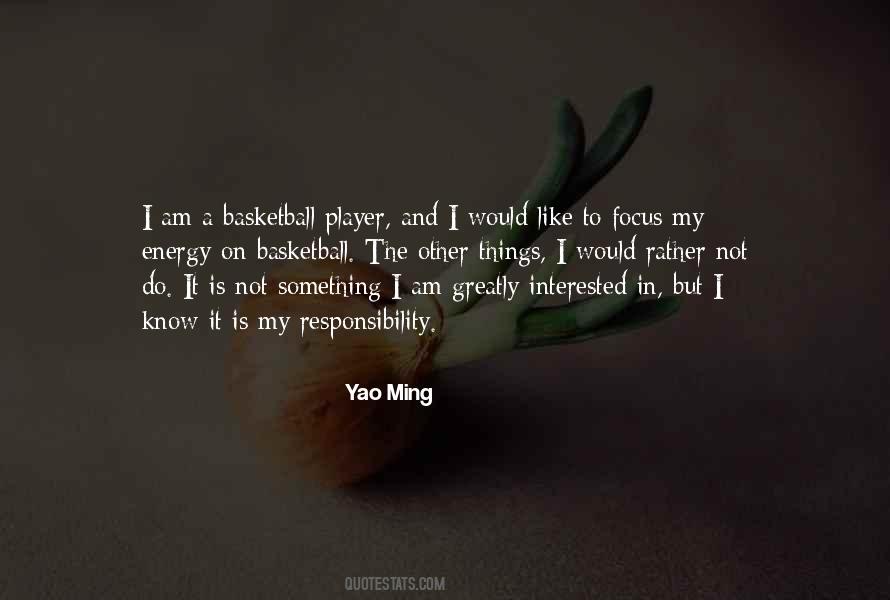 I Know My Responsibility Quotes #1270941
