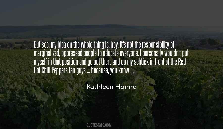 I Know My Responsibility Quotes #718353