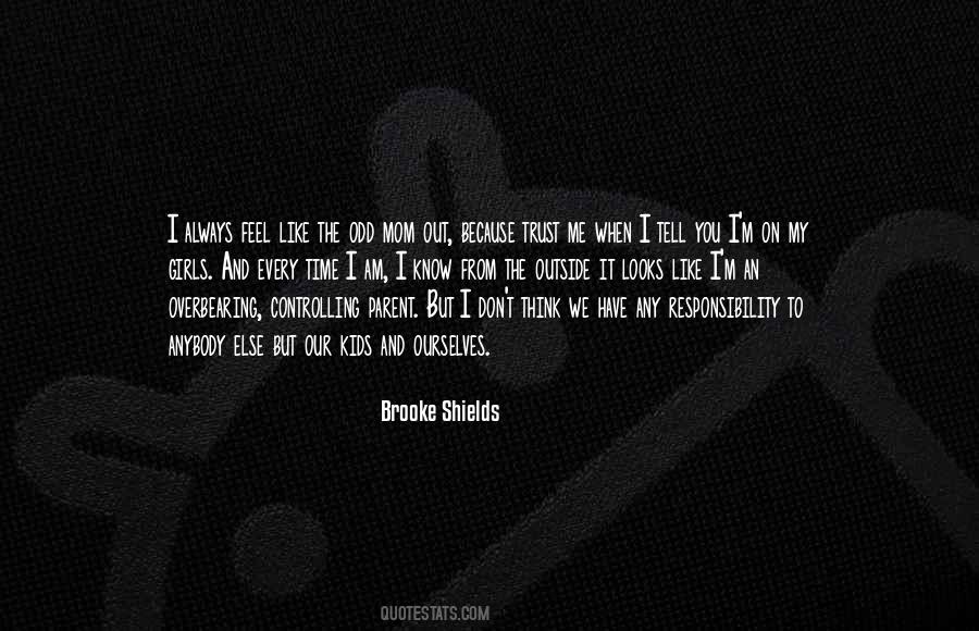 I Know My Responsibility Quotes #806599