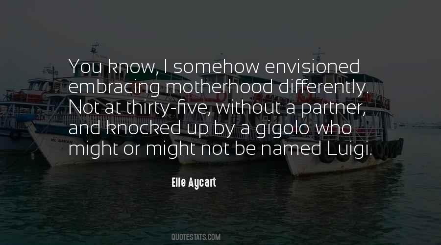 Embracing Motherhood Quotes #1002804