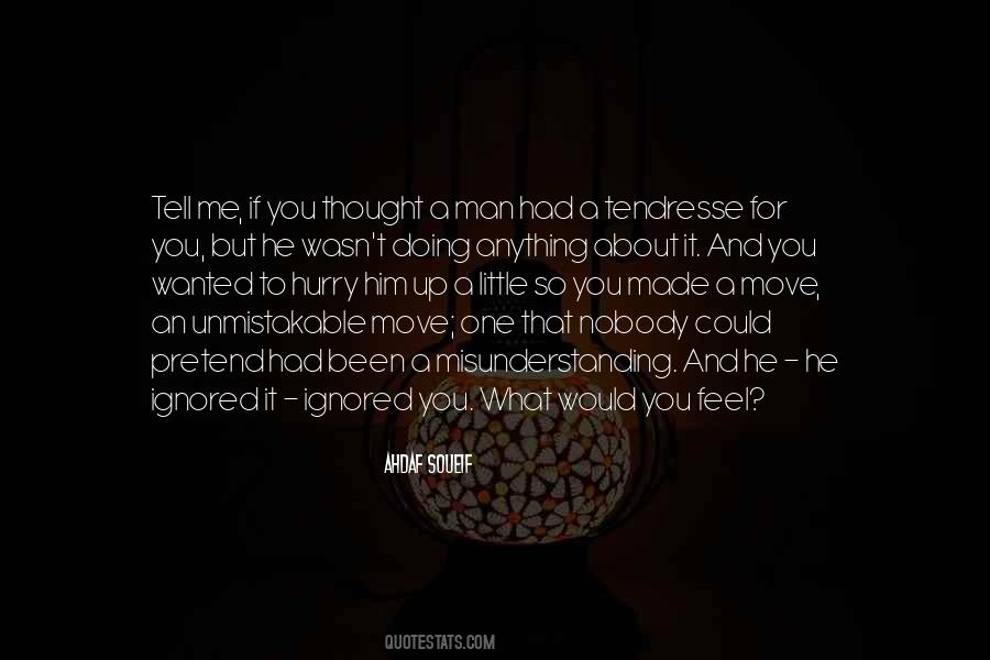 You Ignored Me Quotes #760397