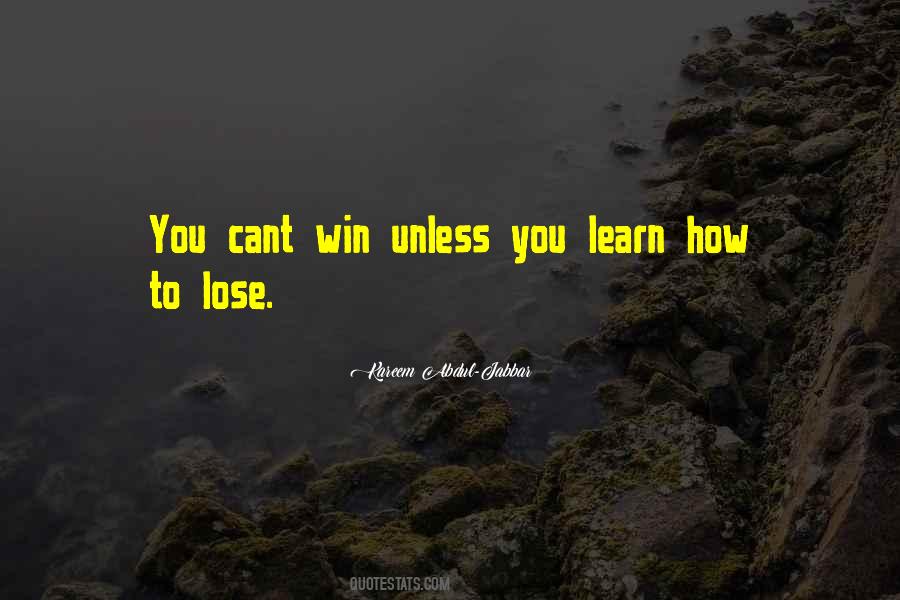 Learn How To Lose Quotes #150806