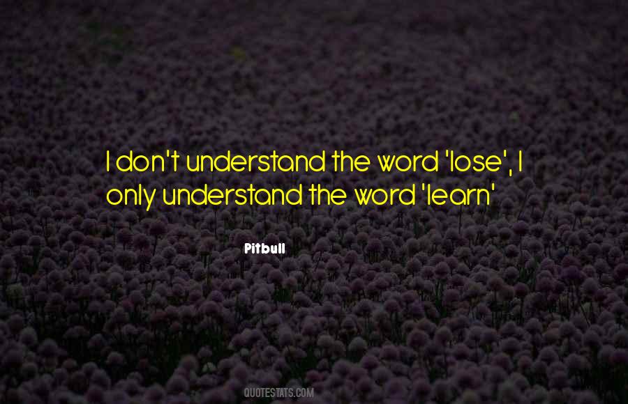 Learn How To Lose Quotes #469668