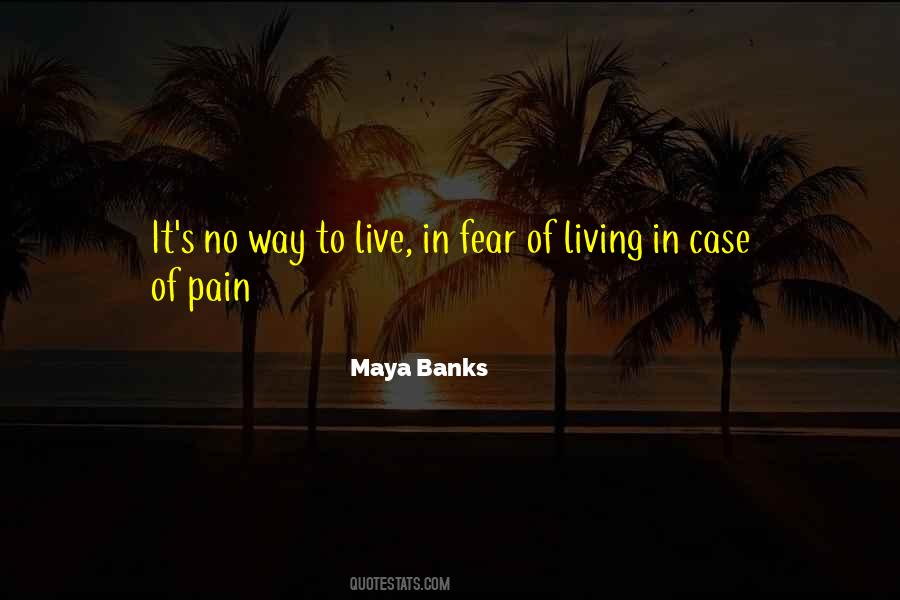 Fear No Pain Quotes #1025974