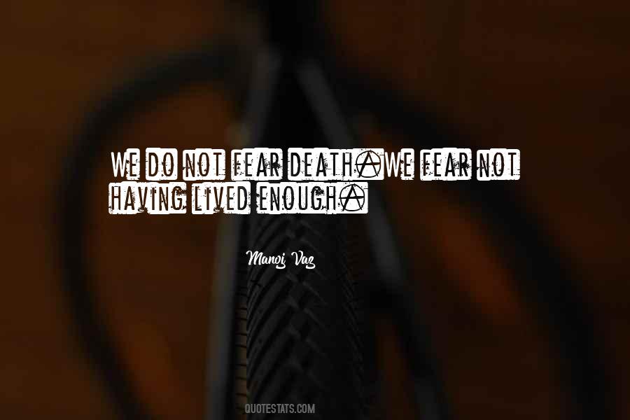 Fear Not Death Quotes #326582