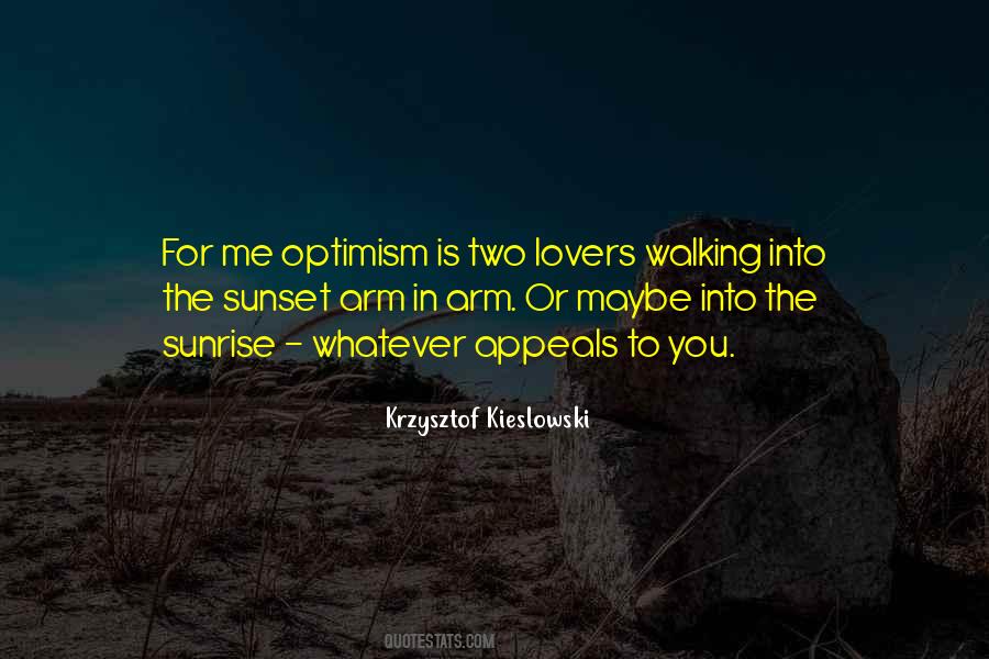 Walking Into The Sunset Quotes #715976