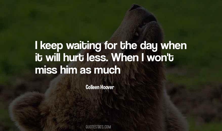 Waiting For The Day Quotes #203488