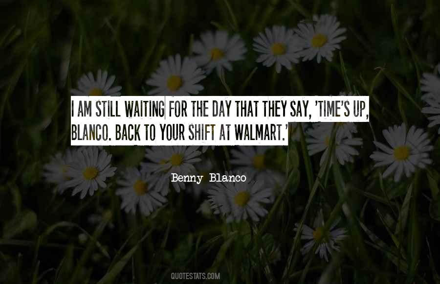 Waiting For The Day Quotes #935146