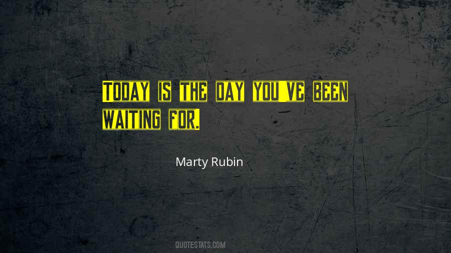 Waiting For The Day Quotes #955729