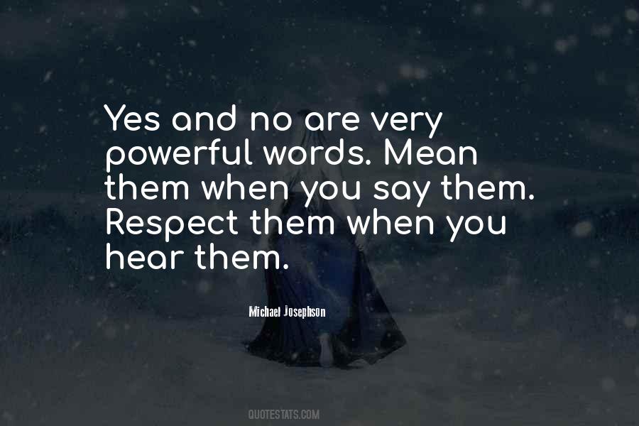 Words Are Very Powerful Quotes #1178149