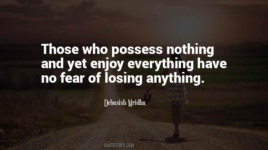 Fear Of Losing Everything Quotes #717028