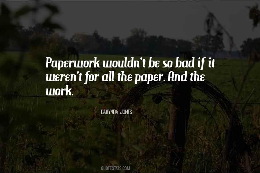 Paper Work Quotes #531776