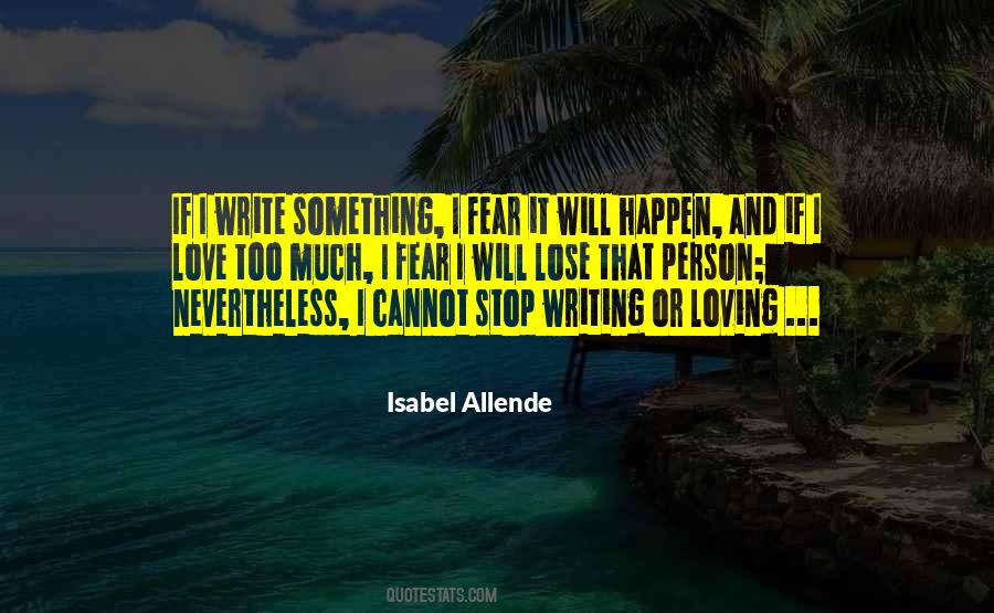 Fear Of Loving You Quotes #1470520