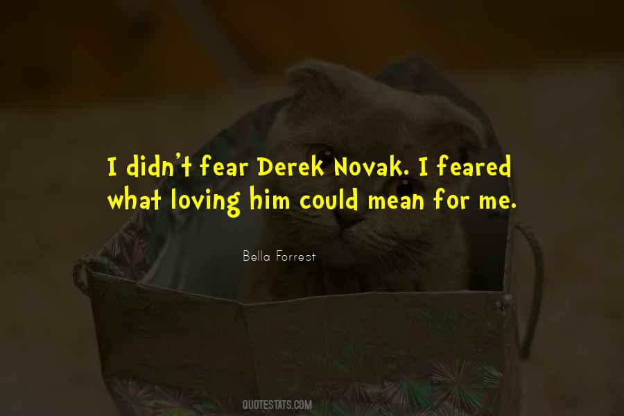 Fear Of Loving You Quotes #805614