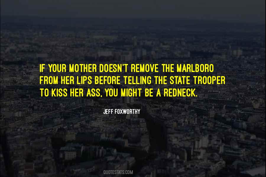 Kiss Your Mother Quotes #1811529