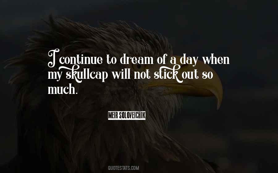 Continue To Dream Quotes #1200985