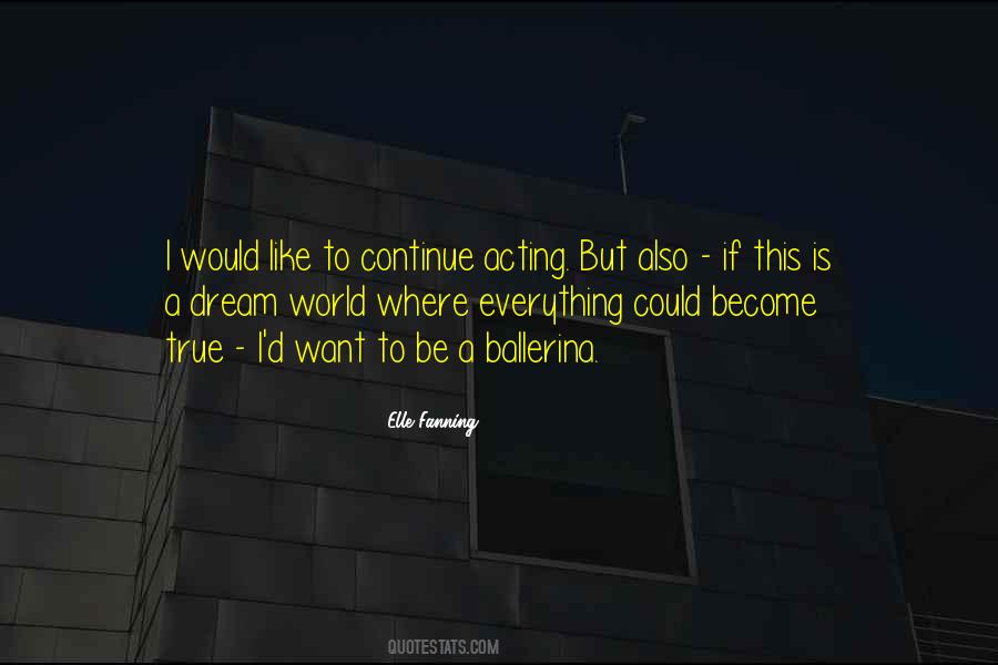 Continue To Dream Quotes #1541902