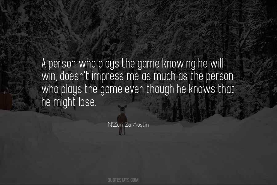 Play The Game Of Life Quotes #1148393
