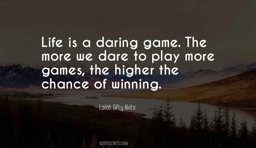 Play The Game Of Life Quotes #1150251