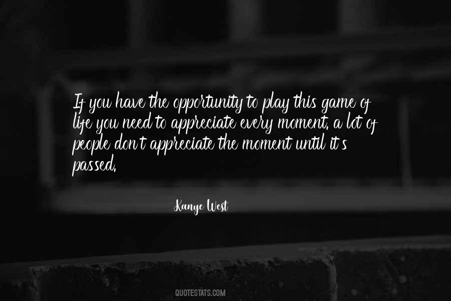 Play The Game Of Life Quotes #1176217