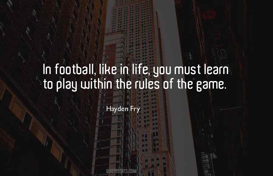 Play The Game Of Life Quotes #1228525