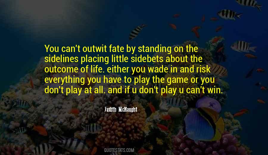 Play The Game Of Life Quotes #13212