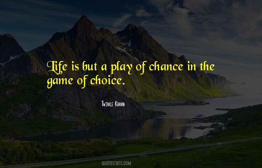 Play The Game Of Life Quotes #276174