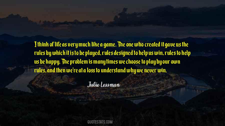 Play The Game Of Life Quotes #343798