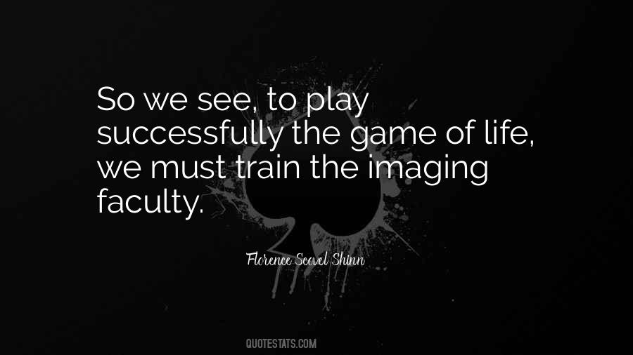 Play The Game Of Life Quotes #631221