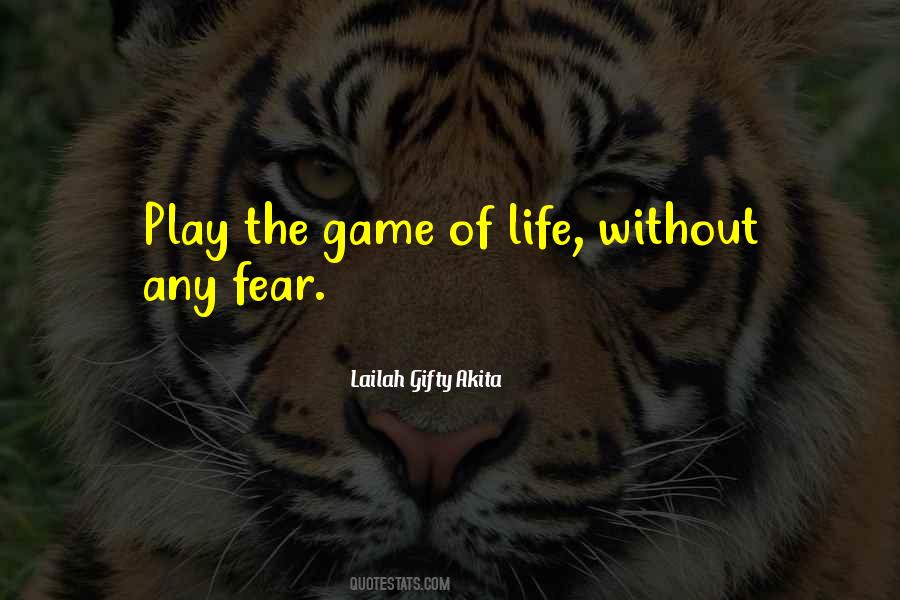 Play The Game Of Life Quotes #783360