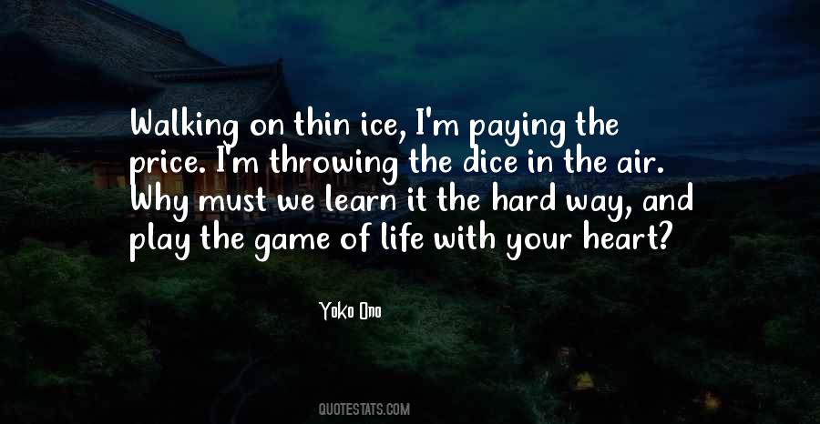 Play The Game Of Life Quotes #921613