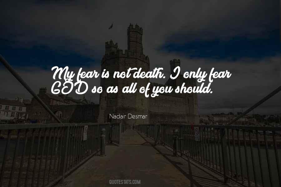 Fear Only God Quotes #1259672