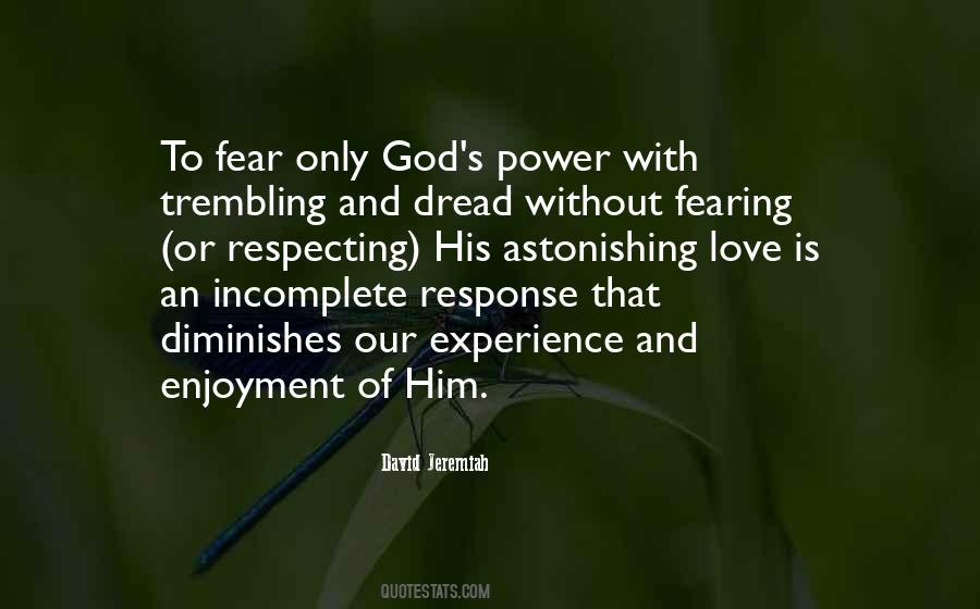 Fear Only God Quotes #1283892
