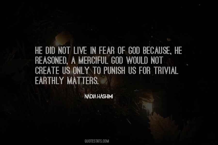 Fear Only God Quotes #497484
