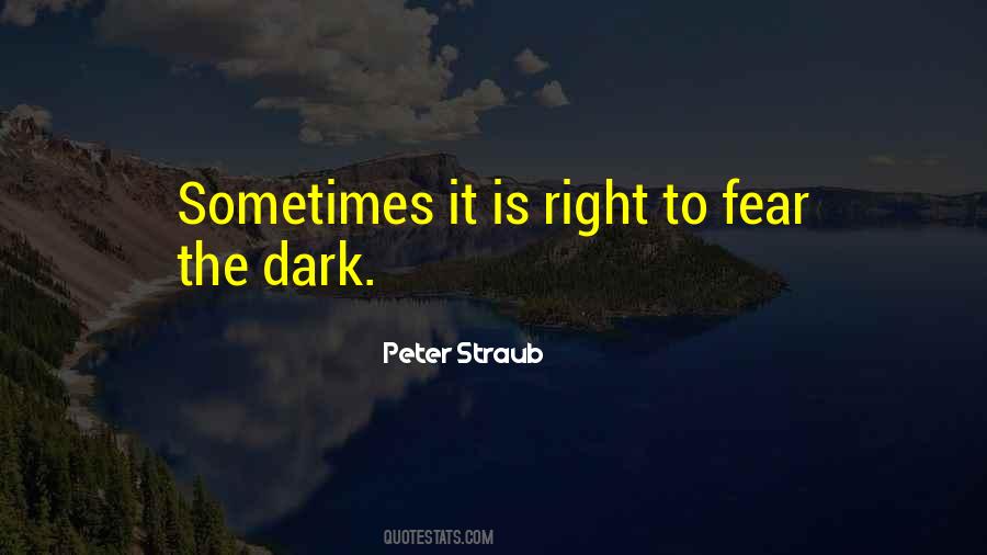 Fear The Dark Quotes #1047551