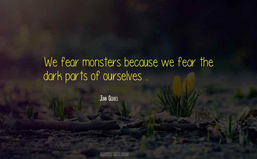 Fear The Dark Quotes #1221945