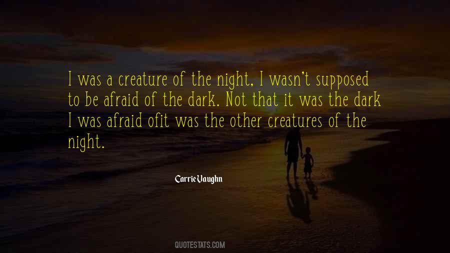 Fear The Dark Quotes #340161