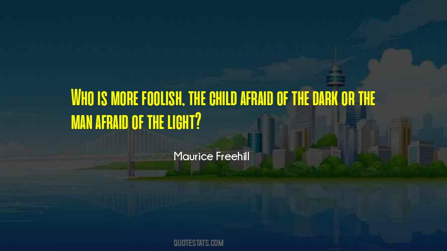 Fear The Dark Quotes #359033