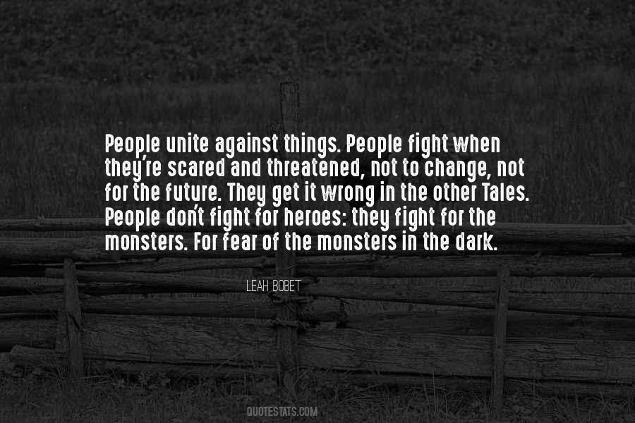 Fear The Dark Quotes #555022